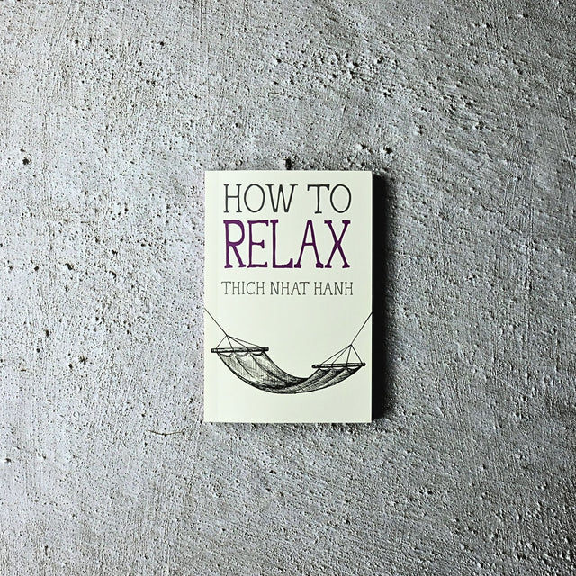 How to Relax by Thich Nhat Hanh